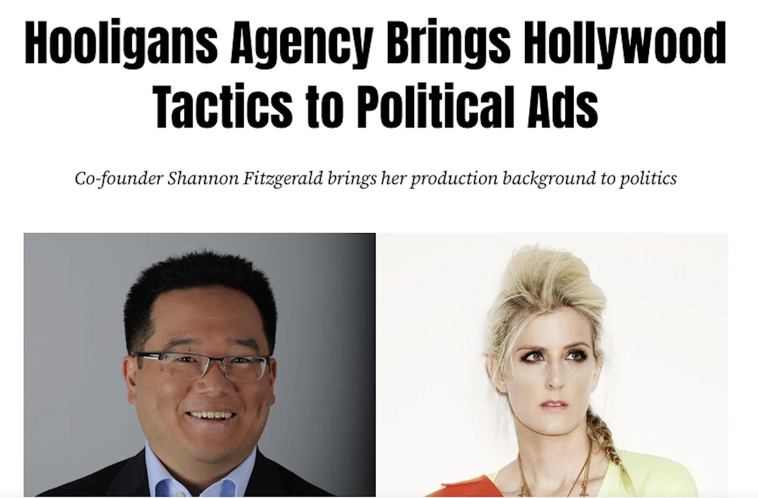 Hooligans Agency Brings Hollywood Tactics to Political Ads